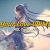 Nightcore - Your Love (9PM) (ATB, Topic, A7S)