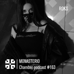 Monasterio Chamber Podcast #163 ROKS