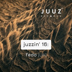 juzzin' 16 - Fedo (UA)