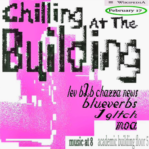 chilling at the building (1gltch mix)