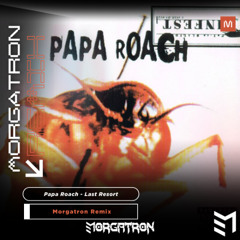 Papa Roach - Last Resort (Morgatron Remix)