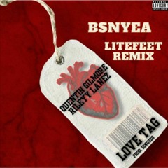 Love Tag - Quentin Gilmore (feat. Rileyy Lanez) (BSNYEA Remix)