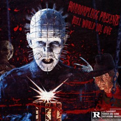 HORRORPLUGG PRESENTS: HELL WORLD VOL 1 (FEAT. PROD. DOUG, MONEYCOUNTIT, ODDLY RARE, UNKNOWN ERROR)