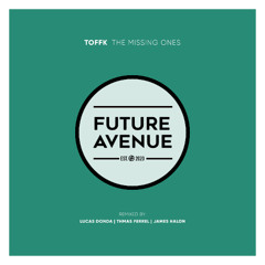 Toffk - The Missing Ones (Thomas Ferrel Remix) [Future Avenue]
