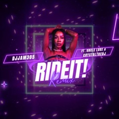 RideIt! Remix - DJJam305 ft Uncle Luke & CRYSTALTHEDJ