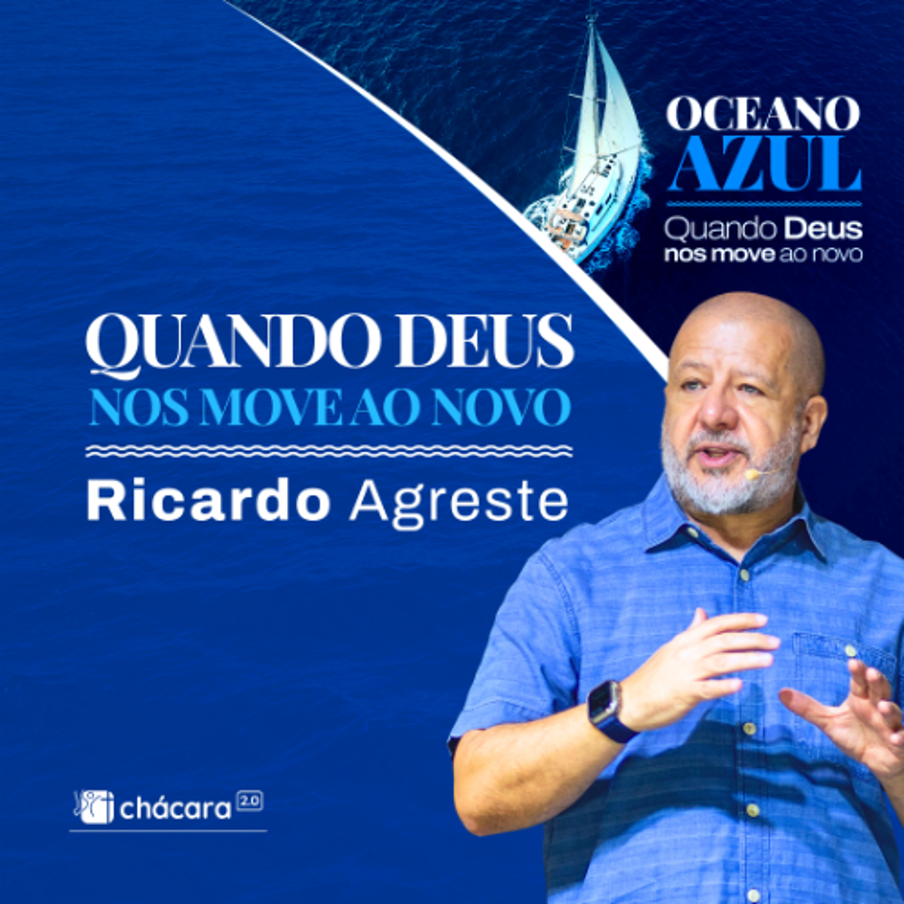 Chácara Primavera │ Oceano Azul: Quando Deus nos move ao novo