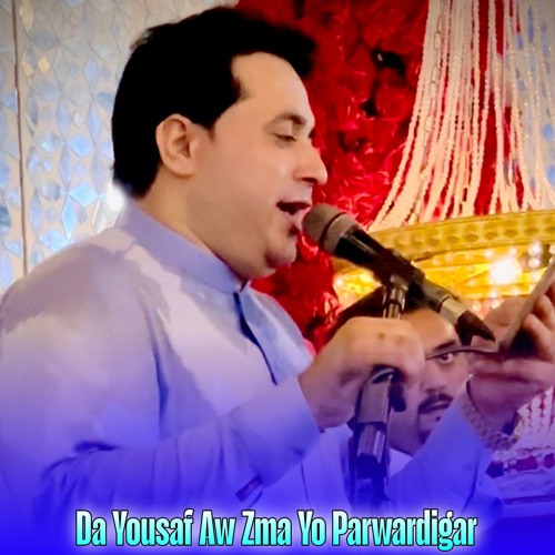 Da Yousaf Aw Zma Yo Parwardigar