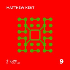 Club Rooted #9 / Matthew Kent