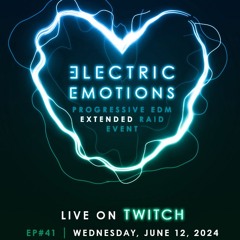 Electric Emotions ep41 // Progressive Breaks