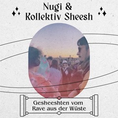 Gesheeshten vom Rave aus der Wüste