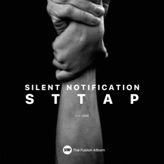 Silent Notification | Remastered