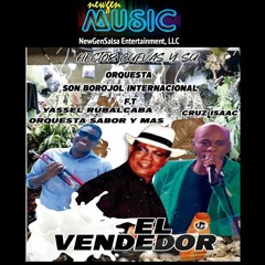 El Vendedor - Hector Cuevas Y Su Orquesta Son Borojol Ft Cruz Isaac
