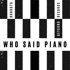 Who Said Piano (Radio)
