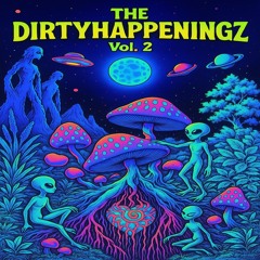 THE DIRTYHAPPENINGZ VOL.2