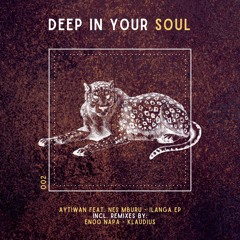 Aytiwan feat. Nes Mburu - Ilanga (Klaudius Remix) [Deep In Your Soul]
