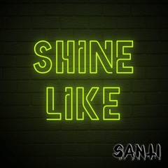 SANT! - Shine Like