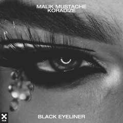 Malik Mustache, Koradize - Black Eyeliner (Extended Mix)