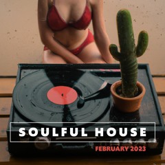 Soulful House - February 2023