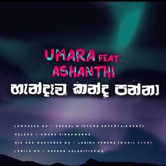 Handaawa Kanda Panna(Remix) - Umara Ft Ashanthi