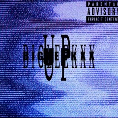 Up by -Bigleekxx