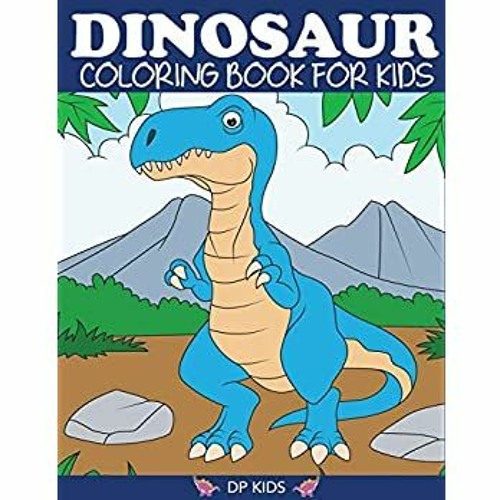 Download Download Dinosaur Coloring Book For Kids Fantastic Dinosaur Coloring Book For Boys Girls Toddler By Mckenzie