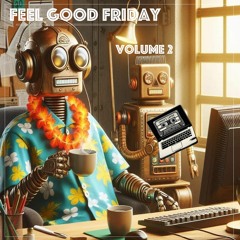 Feel Good Friday Volume 3