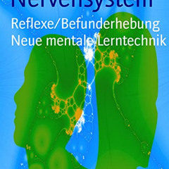 [FREE] KINDLE 📪 Nervensystem: Reflexe/Befunderhebung Neue mentale Lerntechnik (Germa