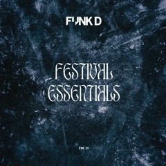 Funk D pres. Festival Essentials Vol. 11 (REUPLOAD)