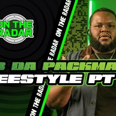 BFB Da Packman-On The Radar Freestyle (PART 4)