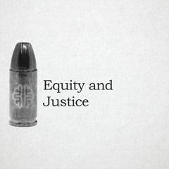Equity and Justice | New Discourses Bullets, Ep. 2