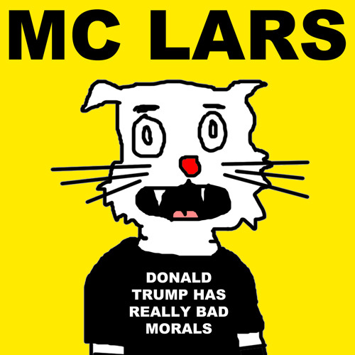 MC Lars – Donald Trump Has Really Bad Morals