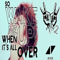 Avicii - Wake Me Up (DJ Yang2 Infinite Possibilities Mashup)