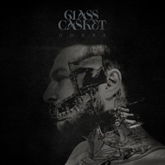 Gorre - Glass Casket (Free Download)