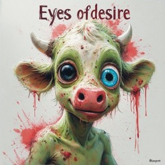 Eyes of desire