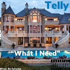 What I Need (Prod. by Junwaa)