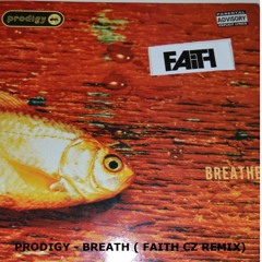 The Prodigy - Breath (Faith CZ Remix)