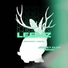 Miike Snow - Animal (Leemz Jersey Club Remix)