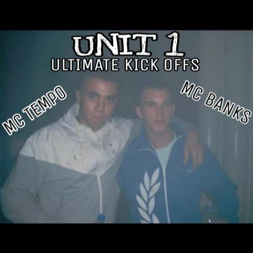 MC Tempo MC Banks - (UNIT 1) - ULTIMATE KICK OFFS