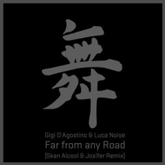 Gigi D'Agostino & Luca Noise - Far From Any Road (Skan Alcool & Jos!fer Remix)