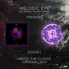 PREMIERE: Doguez - Above The Clouds (Original Mix) [WOOD LIMITED]