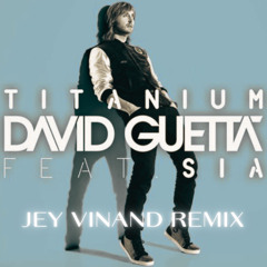 David Guetta ft Sia - Titanium (Jey Vinand Bootleg)