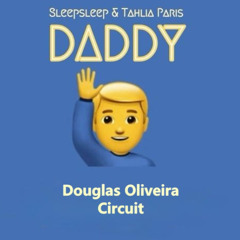SLEEPSLEEP X TAHLIA PARIS - DADDY (Douglas Oliveira Circuit)