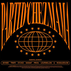 Jaymee - PARTI DCHEZ MAMA