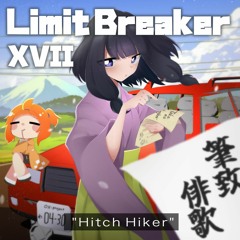 おてんばお姫様、旅に出る Feat.花隈千冬 (TV Size) [Limit Breaker XVII 筆致俳歌 / Hitch Hiker]
