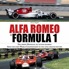 Read EBOOK EPUB KINDLE PDF Alfa Romeo & Formula 1: Dal primo Mondiale all'atteso rito