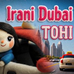 Tohi .Irani dubai