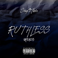 $trip4Neto - RUTHLESS (Remix)