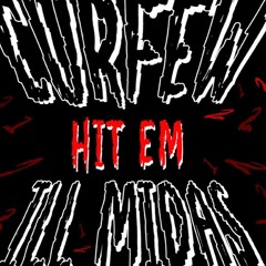 Curfew - Hit'em (Feat. Ill Midas)