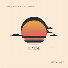 SUNRISE (feat. Maya Amolo)