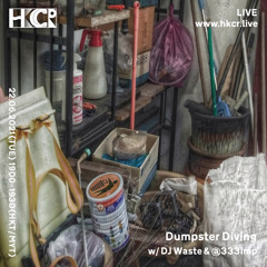 DUMPSTER DIVING with DJ WASTE b2b 333IMP - 22/06/2021